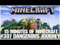 #307 Dangerous journey, 15 minutes of Minecraft, PS4PRO, gameplay, playthrough