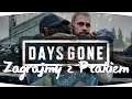 #6 Zagrajmy w Days Gone - O'brian + NAWIĄZANIE KONTAKTU