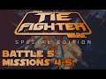 Battle 5: Missions 4-5 - TIE Fighter: Special Edition