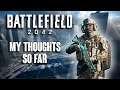 Battlefield 2042 - My Thoughts So Far