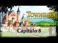 Capítulo 8 - Torneo - Townsmen: A kingdom rebuilt