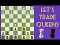 chess.com adventures let's trade Queens