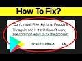 How To Fix Can't Install Five Nights at Freddy’s Error On Google Play Store in Android & Ios