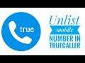How to Unlist mobile number from Truecaller || unlist mobile number from Truecaller server