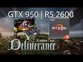 Kingdom Come: Deliverance - GTX 950 2Gb | R5 2600 | 1080P