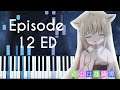 Konohana Kitan Episode 12 ED | Shiji: Kusa no Yukari (四時・草の縁) | Synthesia Piano | MusiMasta