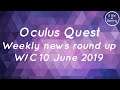 Oculus Quest VR News Round Up W/C 10 June 2019 - E3 2019, new games and dev complaints!