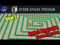 Quick Upgrade / Upgrade planner 🤖 Dyson Sphere Program 🤖  Tutorial, New Player Guide How To