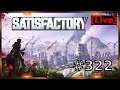Satisfactory #322 [GER] [Stream]
