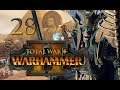 Total War: Warhammer 2 Mortal Empires Campaign #28 - Arkhan the Black (Tomb Kings)