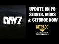 Update On The PC DAYZ Nitrado Private Server, Modding & GeForce Now