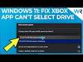 Xbox app can’t select drive on Windows 11? Try these fixes!