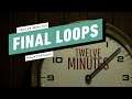 12 Minutes Gameplay Walkthrough Part 4 - Loops 10-12 (Ending) [1080p/60FPS] No Commentary
