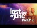 [AGBOT]Last Day Of June Walkthrough - PART 1 - June and Carl