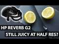 HP REVERB G2 AT HALF RESOLUTION - Still Better Than Rift S? Through The Lens Videos: Alyx, PC2, XP11
