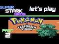 Let's Play Pokemon LeafGreen part 2! Merry Christmas! Watermelon Gfuel! Bubbles and Stringshots! SSB