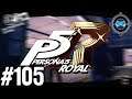 Refuse to Lose - Let's Play Persona 5 Royal Episode #105 (Merciless)