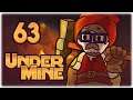 THIS RUN SHOULDN'T WORK! | Let's Play UnderMine | Part 63 | Cursed Update Gameplay