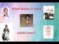 What Makes A Good Adult Game?
