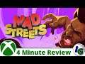 4 Minute Game Review: MAD STREETS on Xbox