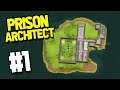 BUILDING A NEW PRISON - Prison Architect Island Bound #1