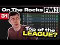 CAN WE GO TOP? | On The Rocks | Football Manager 2021 | #31