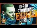 DEATH STRANDING Gameplay Deutsch Part 9 ENDLICH GESCHAFFT