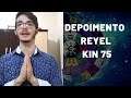 DEPOIMENTO REYEL - KIN 75 - ALUNO DO CURSO CÓDIGOS DO TEMPO
