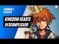 Descomplicando Kingdom Hearts! - Noções gerais do universo