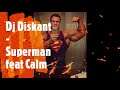 Dj Diskant - Superman feat. Calm (2007 Clubmix)