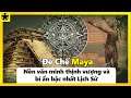 Đế Chế Maya - Nền Văn Minh Thịnh Vượng Và Bí Ẩn Bậc Nhất Lịch Sử Nhân Loại