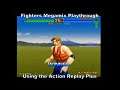 Fighters Megamix Lion Playthrough using the Sega Saturns Action Replay Plus :D