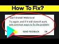 How To Fix Can't Install Webnovel Error On Google Play Store in Android & Ios