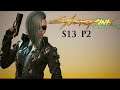 Let's Play Cyberpunk 2077 S13P2 - Meeting with the Voodoo Boys