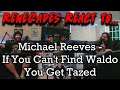Renegades React to... @MichaelReeves - If You Can't Find Waldo You Get Tazed