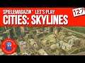 Cities Skylines Lets Play Deutsch 🏬 Ep.127 | Spielemagazin.de (1080p/60fps)