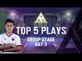 Top 5 Plays - Group Stage Day 3 - MSP Major