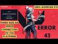 Valorant Error 43 FIXED | There was an error connecting to the platform | Error Code 43 Crash FIX |