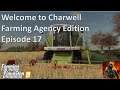 Welcome to Charwell - Farming agency edition - Episode 17