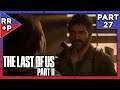 A False Sense of Security... The Last of Us 2 Blind Playthrough | Part 27