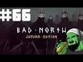 Bad North: Jotunn Edition | Part 66 | Noise