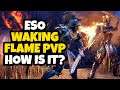 ESO Waking Flame PvP | How is it?