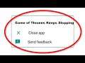 Fix Game of Thrones Keeps Stopping Error Android & Ios - Fix Game of Thrones App Not Open Problem