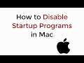 How to Disable Startup Programs in Mac UPDATED