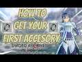HOW TO GET YOUR FIRST ACCESSORY!! | SAO Alicization Lycoris Guide