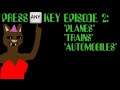 Katie Bat - Press Any Key Ep. 2:  Planes, Trains, and Automobiles