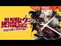 Let's Play: No More Heroes 2 - Desperate Struggle