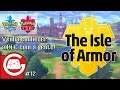Pokémon Sword and Shield #12 | Explorando a DLC Isle of Armor!
