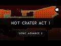 Sonic Advance 2: Hot Crater Act 1 Arrangement