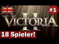 Victoria 2 Multiplayer / 18 Spieler / Schneller Start #001 / Großbritannien / Deutsch/Gameplay